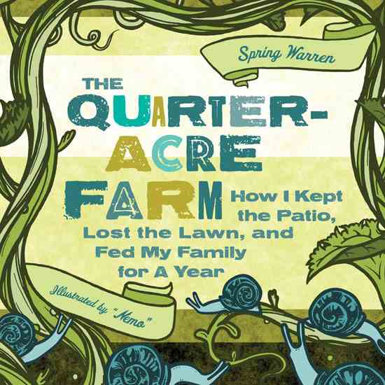 "The Quarter-Acre Farm” by Spring Warren is the story of how one woman feeds her family for a year after converting her suburban yard into a vegetable garden. Get your hands dirty with this story of bugs, worms, rot and failure; of learning, replanting, harvesting and eating. Also, collect great tips on how to provide your garden with free and cheap stuff such as free mulch or free compost.